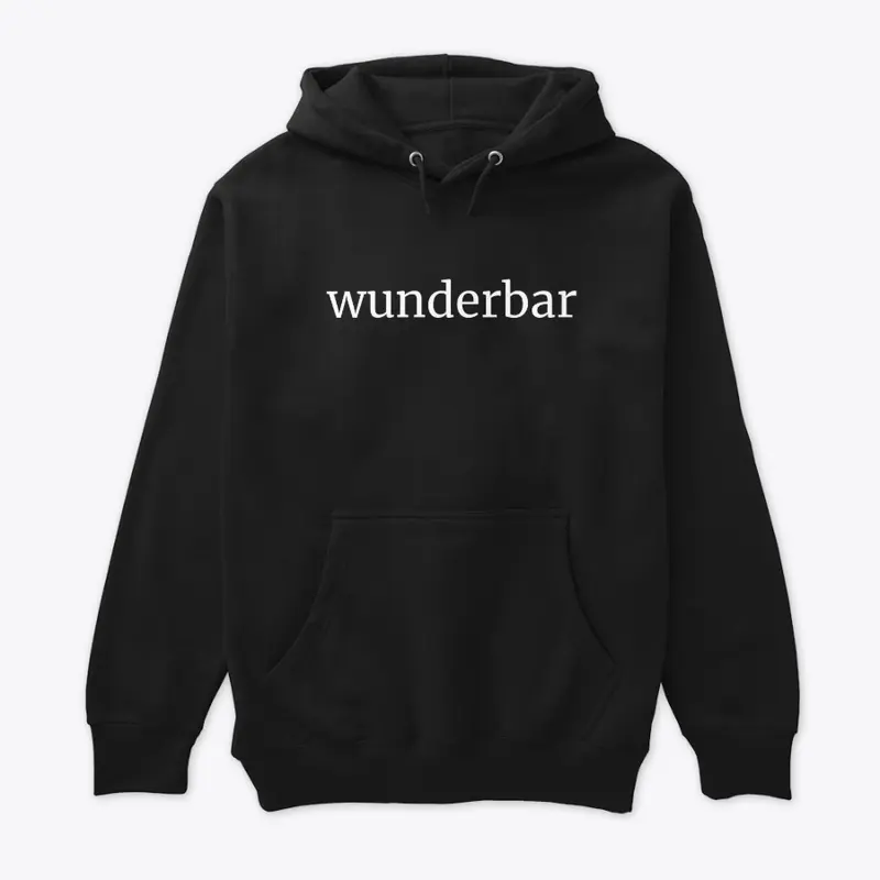 WUNDERBAR. WONDERFUL IN GERMAN HOODIE.